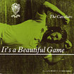 CAVALIERS / It's A Beautiful Game / The I.T. Man (7inch)